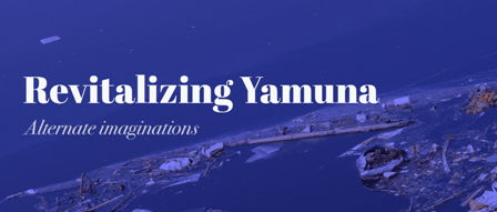 Revitalising Yamuna