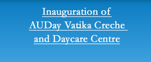 Inauguration of Creche and Daycare Centre