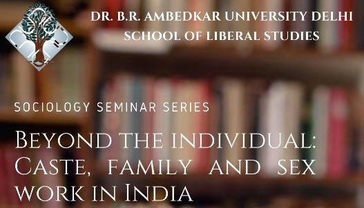 Invite Sociology Seminar Series -Talk by Prof. Anuja Agrawal