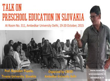 Talk on Preschool Education in Slovak Republic European and Post-Communist Reality